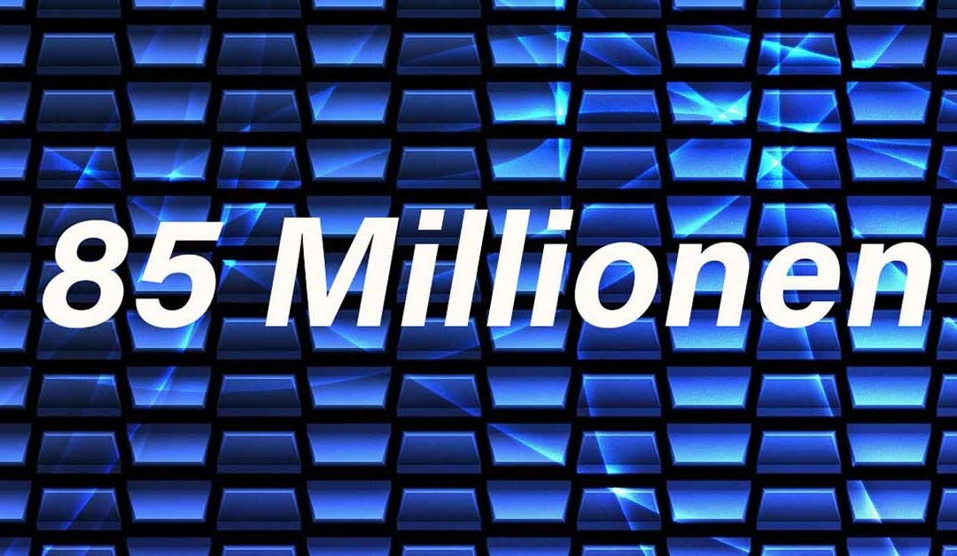 Zahl des Monats Februar: 85 Millionen Dollar